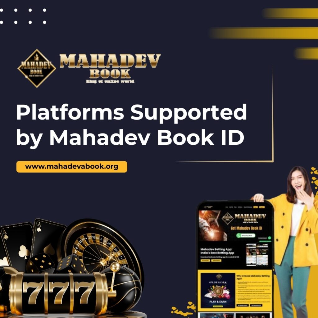 Platforms Supported by Mahadev Book ID