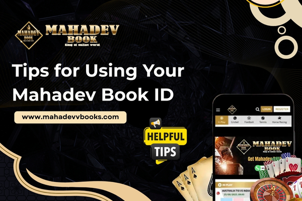 Tips for Using Your Mahadev Book ID
