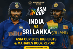Read more about the article India vs Sri Lanka Asia Cup 2025: Match Highlights, Key Moments, and Analysis on Mahadev Book