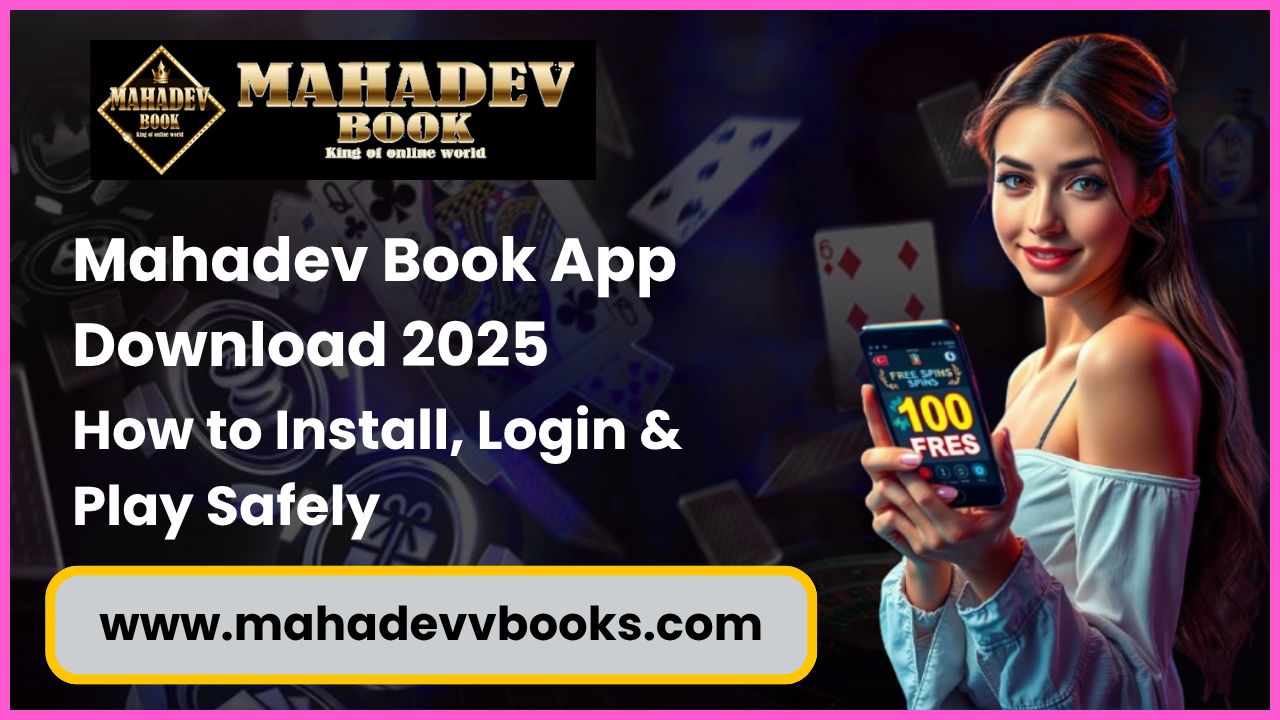 Read more about the article Mahadev Book App Download 2025: How to Install, Login & Play Safely