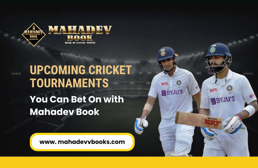 You are currently viewing Upcoming Cricket Tournaments You Can Bet On with Mahadev Book