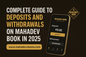Read more about the article Complete Guide to Deposits and Withdrawals on Mahadev Book in 2025