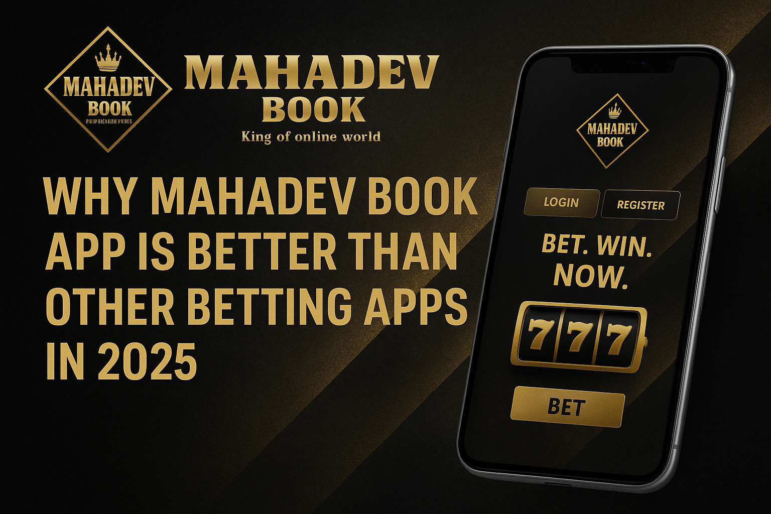 Read more about the article ✅ Why Mahadev Book App Is Better Than Other Betting Apps in 2025