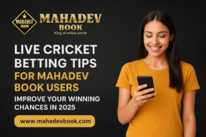 Read more about the article Live Cricket Betting Tips for Mahadev Book Users: Improve Your Winning Chances in 2025