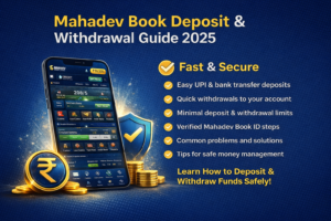Read more about the article Mahadev Book Deposit & Withdrawal Guide 2025