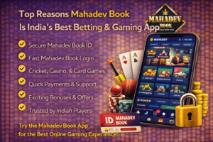 Read more about the article Top Reasons Mahadev Book Is India’s Best Betting & Gaming App