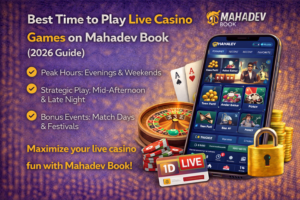 Read more about the article Best Time to Play Live Casino Games on Mahadev Book