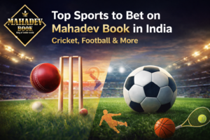 Read more about the article Top Sports to Bet on Mahadev Book in India – Cricket, Football & More